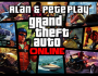 Alan & Pete Play – Grand Theft Auto Online and more Dead Island